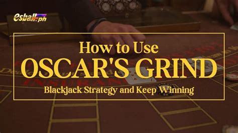 oscar's grind strategy|How to Use Oscar’s Grind Strategy .
